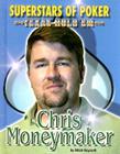 Chris Moneymaker (Superstars of Poker: Texas Hold'em) By Mitch Roycroft Cover Image