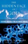 The Hidden Face of God: Science Reveals the Ultimate Truth Cover Image