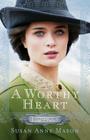 A Worthy Heart (Courage to Dream #2) Cover Image