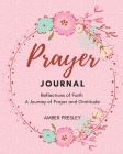 Prayer journal: Reflections of Faith: A Journey of Prayer and Gratitude Cover Image