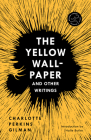 The Yellow Wall-Paper and Other Writings (Modern Library Torchbearers) By Charlotte Perkins Gilman, Halle Butler (Introduction by) Cover Image