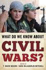 What Do We Know about Civil Wars? By T. David Mason (Editor), Sara McLaughlin Mitchell (Editor) Cover Image