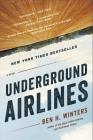 Underground Airlines By Ben H. Winters Cover Image