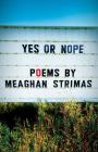 Yes or Nope By Meaghan Strimas Cover Image