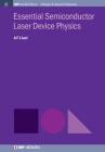 Essential Semiconductor Laser Physics (Iop Concise Physics) By A. F. J. Levi Cover Image