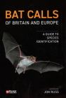 Bat Calls of Britain and Europe: A Guide to Species Identification Cover Image