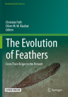 The Evolution of Feathers: From Their Origin to the Present (Fascinating Life Sciences) Cover Image