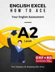 English Excel: How to Ace Your A2 Level English Assessment By Stephen W. Bradeley Bsc Cover Image