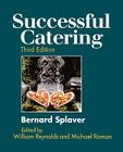 Successful Catering By Bernard Splaver, William N. Reynolds (Editor), Michael Roman (Editor) Cover Image