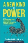 A New Kind of Power: Using Human-Centered Leadership to Drive Innovation, Equity and Belonging in Government Institutions Cover Image