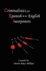 Criminalistics for Spanish-English Interpreters By Pedro Pablo Camacho (Illustrator), Desiree Baker Millikan Cover Image