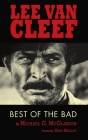 Lee Van Cleef (hardback): Best of the Bad By Michael G. McGlasson, Mike Malloy (Foreword by) Cover Image