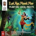 Luh Ayu Manik Mas: Planting Local Fruits By I. B. Arya Lawa Manuaba, Basabali Wiki, I. Nyoman Mayartayasa (Illustrator) Cover Image