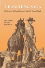 A Ranching Saga: The Lives of William Electious Halsell and Ewing Halsell By William Curry Holden, José Cisneros (Illustrator), Hugh Fitzsimons (Foreword by) Cover Image