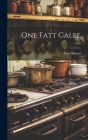 One Fatt Calfe; 1939 Cover Image