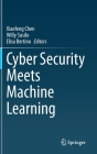 Cyber Security Meets Machine Learning By Xiaofeng Chen (Editor), Willy Susilo (Editor), Elisa Bertino (Editor) Cover Image