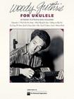 Woody Guthrie for Ukulele Cover Image