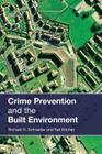 Crime Prevention and the Built Environment By Ted Kitchen, Richard H. Schneider Cover Image