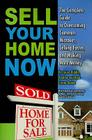 Sell Your Home Now: The Complete Guide to Overcoming Common Mistakes, Selling Faster, and Making More Money Cover Image