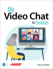 My Video Chat for Seniors By Michael Miller Cover Image