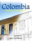 Colombia Sketh Coloring Book: Best In Travel 2017 By Anthony Hutzler, V. Art Cover Image