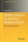 Synthetic Datasets for Statistical Disclosure Control: Theory and Implementation (Lecture Notes in Statistics #201) By Jörg Drechsler Cover Image