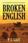 Broken English: An Amish Country Mystery (Amish Country Mysteries) By P.L. Gaus, P. L. Gaus Cover Image