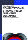 Computational Strong-Field Quantum Dynamics: Intense Light-Matter Interactions (de Gruyter Textbook) Cover Image