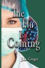 The Flu Is Coming By J. L. Greger Cover Image