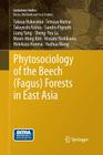 Phytosociology of the Beech (Fagus) Forests in East Asia (Geobotany Studies) By Tukasa Hukusima, Tetsuya Matsui, Takayoshi Nishio Cover Image