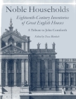 Noble Households: Eighteenth-Century Inventories of Great English Ho By Tessa Murdoch (Editor) Cover Image