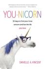 You-Nicorn: 30 days to find your inner unicorn and live the life you love Cover Image