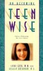 On Becoming Teen Wise: Building a Relationship That Lasts a Lifetime (On Becoming...) Cover Image