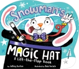 Snowman's Magic Hat: A Lift-the-Flap Book Cover Image
