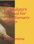 The Candidate's Manual for Evolutiuonary Theory Cover Image