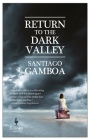 Return to the Dark Valley By Santiago Gamboa, Howard Curtis (Translated by) Cover Image
