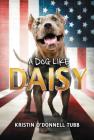 A Dog Like Daisy By Kristin O'Donnell Tubb Cover Image