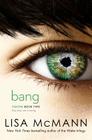 Bang (Visions #2) By Lisa McMann Cover Image