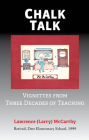Chalk Talk: Vignettes from Three Decades of Teaching Cover Image