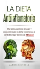 La Dieta Antiinflamatoria: ¡Haz estos cambios simples y económicos en tu dieta y comienza a sentirte mejor dentro de 24 horas! Cover Image