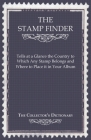 The Stamp Finder - Tells at a Glance the Country to Which Any Stamp Belongs and Where to Place It in Your Album - The Collector's Dictionary Cover Image