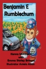 Benjamin And Rumblechum: A Children's Adventure By Kenna McKinnon Cover Image