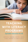 Teaching with Literacy Programs: Equitable Instruction for All By Patricia a. Edwards, Kristen L. White, Laura J. Hopkins Cover Image