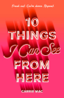 10 Things I Can See From Here By Carrie Mac Cover Image