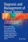 Diagnosis and Management of Breast Tumors: A Practical Handbook and Multidisciplinary Approach By Michael Ola Idowu (Editor), Priti Anilkumar Shah (Editor), Mary Helen Hackney (Editor) Cover Image