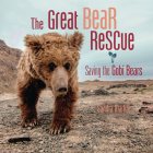 The Great Bear Rescue: Saving the Gobi Bears Cover Image