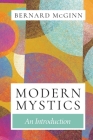 Modern Mystics: An Introduction By Bernard McGinn Cover Image