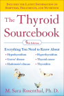 The Thyroid Sourcebook (5th Edition) (Sourcebooks) By M. Sara Rosenthal Cover Image