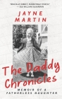 The Daddy Chronicles By Jayne Martin Cover Image