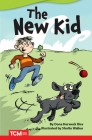 The New Kid (Literary Text) By Dona Herweck Rice, Sholto Walker (Illustrator) Cover Image